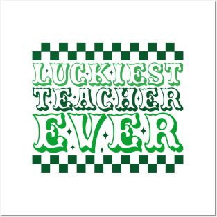 Luckiest Teacher Ever Posters and Art